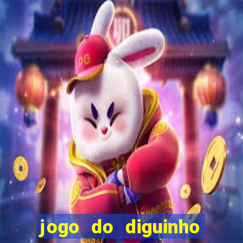 jogo do diguinho para ganhar dinheiro